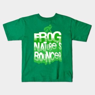 Frog: Nature's Bouncer Kids T-Shirt